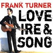Frank Turner - Love Ire & Song