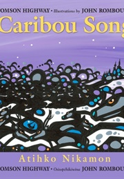 Caribou Song (Tomson Highway)