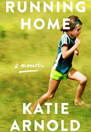 Running Home (Katie Arnold)