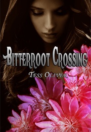 Bitterroot Crossing (Tess Oliver)