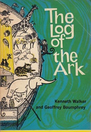 The Log of the Ark (Kenneth Walker & Geoffrey Boumphrey)