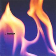 J - Pyromania