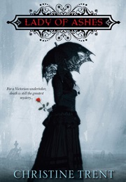 Lady of Ashes (Christine Trent)