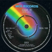 Cher - Rescue Me