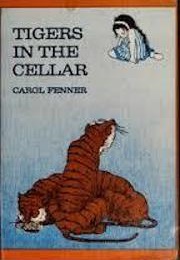 Tigers in the Cellar (Carol Fenner)