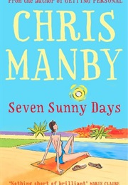 Seven Sunny Days (Chris Manby)