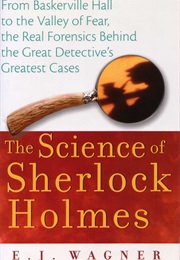 The Science of Sherlock Holmes (E.J. Wagner)