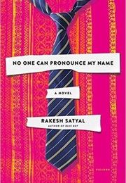 No One Can Pronounce My Name (Rakesh Satyal)
