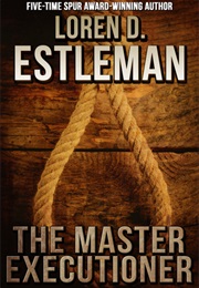 The Master Executioner (Loren D. Estleman)