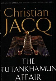 The Tutankhamun Affair (Christian Jacq)