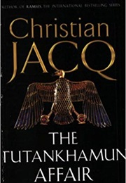 The Tutankhamun Affair (Christian Jacq)