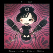 Noise/Girl - Discopathology