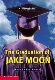 The Graduation of Jake Moon (Barbara Park)