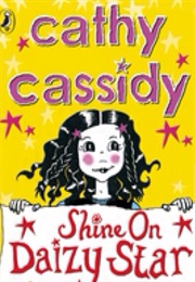 Shine on Daisy Star (Cathy Cassidy)