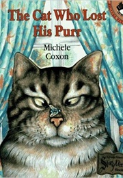 The Cat Who Lost His Purr (Michele Coxon)