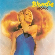 Blondie - Atomic