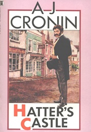 Hatter&#39;s Castle (A.J. Cronin)