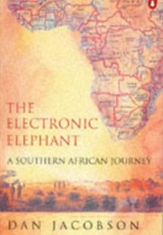 The Electronic Elephant (Dan Jacobson)