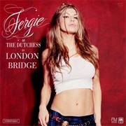 &quot;London Bridge&quot; Fergie (2006)