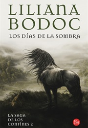 Los Días De La Sombra (Liliana Bodoc)