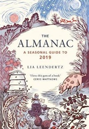Almanac a Seasonal Guide to 2019 (Lia Leendertz)