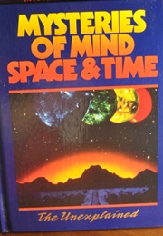 The Unexplained: Mysteries of Mind, Space, & Time (Vol. 15) (Orbis Publishing)