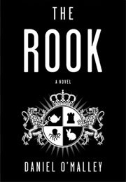 The Rook (Daniel O&#39;Malley)