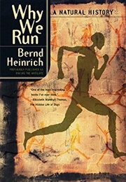 Why We Run: A Natural History (Bernd Heinrich)