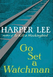 Go Set a Watchman (Harper Lee)