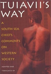 Tuiavii's Way: A South Sea Chief's Comments on Western Society (Erich Scheurmann)