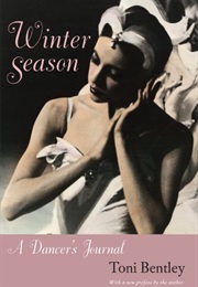 Winter Season: A Dancer's Journal (Toni Bentley)