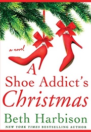 A Shoe Addict&#39;s Christmas (Beth Harbison)