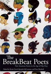 The Breakbeat Poets: New American Poetry in the Age of Hip-Hop (Kevin Coval, Quraysh Ali Lansana,  Nate Marshall)