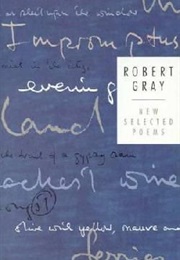 New Selected Poems Gray (Robert Gray)