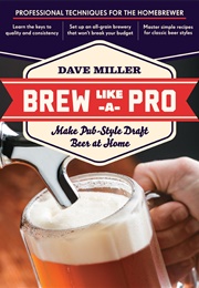 Brew Like a Pro (Dave Miller)