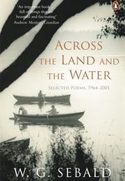 Across the Land and the Water (W.G. Sebald)