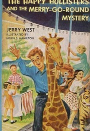 The Happy Hollisters and the Merry-Go-Round Mystery (Jerry West)