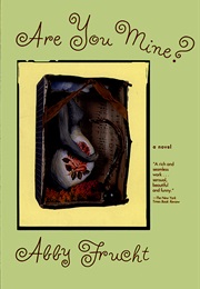 Are You Mine? (Abby Frucht)