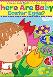Where Are Baby's Easter Eggs (Karen Katz)