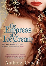 The Empress of Ice Cream (Anthony Capella)