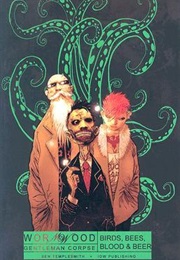 Wormwood: Gentleman Corpse, Volume 1: Birds, Bees, Blood & Beer (Ben Templesmith)