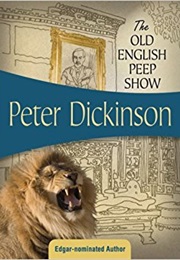 The Old English Peep Show (Peter Dickinson)