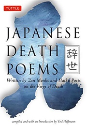 Japanese Death Poems: Written by Zen Monks and Haiku Poets on the Verge of Death (Various Authors)