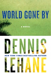 World Gone by (Dennis Lehane)