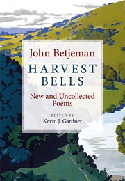 Harvest Bells: New and Uncollected Poems (John Betjeman)