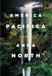 America Pacifica (Anna North)