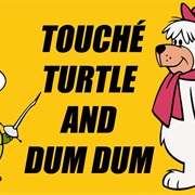 Touché Turtle and Dum Dum