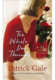 The Whole Day Through (Patrick Gale)