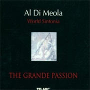 Al Di Meola - World Sinfonia: The Grande Passion
