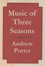 Music of Three Seasons (Andrew Porter)